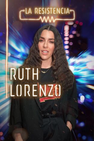 La Resistencia: Ruth Lorenzo