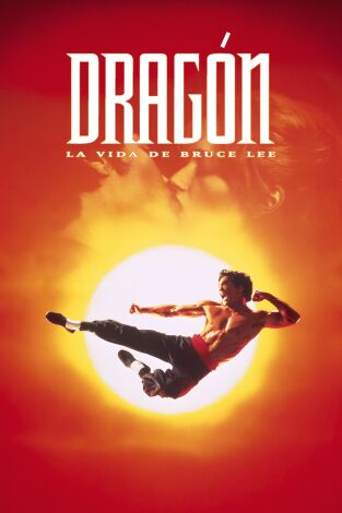 Dragón, la vida de Bruce Lee