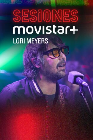 Sesiones Movistar+: Lori Meyers