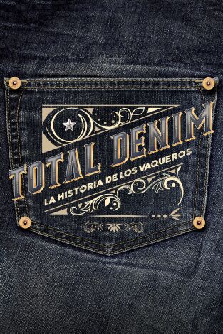 Total Denim: la historia de los vaqueros