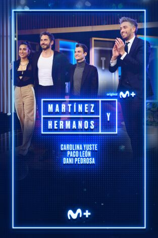 Martínez y Hermanos: Paco León, Carolina Yuste y Dani Pedrosa