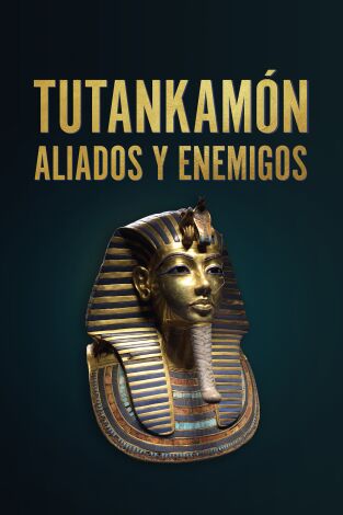 Tutankamón: aliados y enemigos: Episodio 1