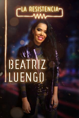 La Resistencia: Beatriz Luengo