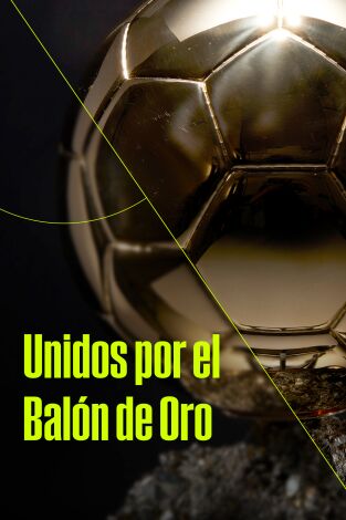 Unidos por el Balón de Oro