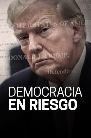 Democracia en riesgo: Episodio 1