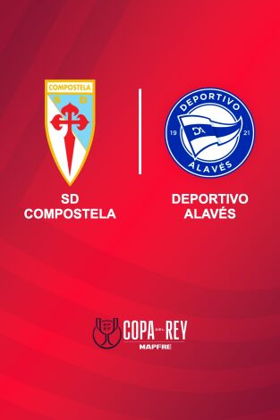 Copa del Rey (T24/25): SD Compostela - Deportivo Alavés