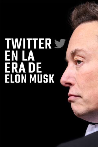 Twitter en la era de Elon Musk: Episodio 1