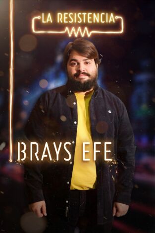 La Resistencia: Brays Efe