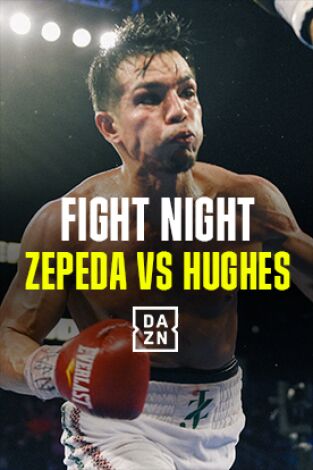 Fight Night: Zepeda vs. Hughes (T2024): Zepeda vs. Hughes