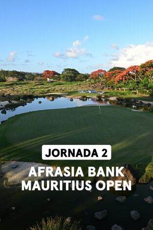 DP World Tour (T24/25): AfrAsia Bank Mauritius Open (World Feed) Jornada 2. Parte 2