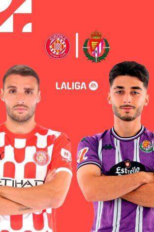 LALIGA EA SPORTS (T24/25): Girona - Valladolid