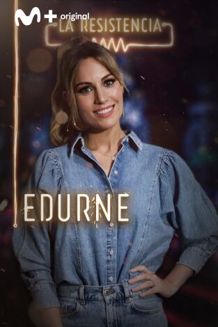 La Resistencia: Edurne