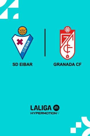 LALIGA HYPERMOTION (T24/25): Eibar - Granada