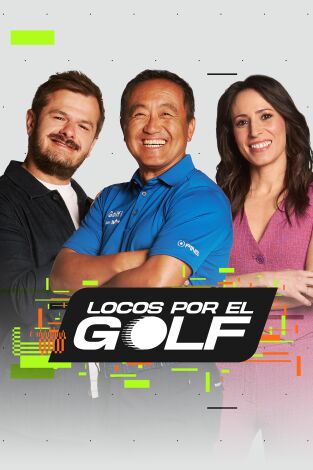 Locos por el golf (T2024): Especial Ángel Hidalgo