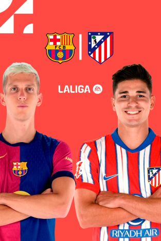 LALIGA EA SPORTS (T24/25): Barcelona - At. Madrid