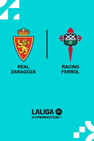 LALIGA HYPERMOTION (T24/25): Zaragoza - Racing Ferrol