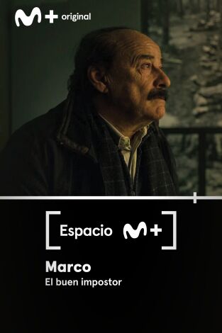 Espacio M+: Marco. El buen impostor