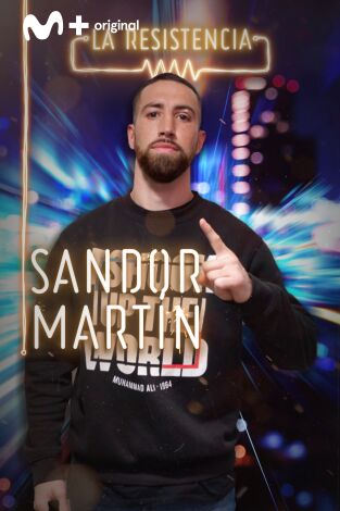 La Resistencia: Sandor Martín