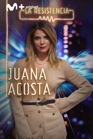 La Resistencia: Juana Acosta