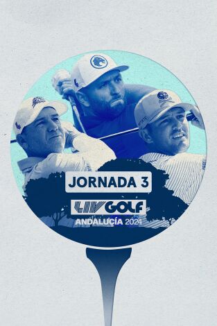 LIV Golf (T2024): Andalucia. Jornada 3