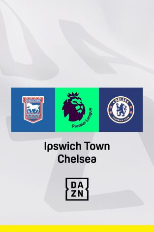 Premier League (T24/25): Ipswich Town - Chelsea