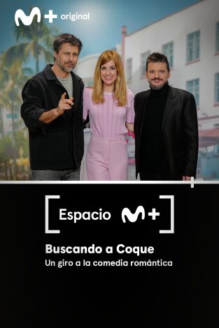 Espacio M+: Buscando a Coque. Un giro a la comedia romántica