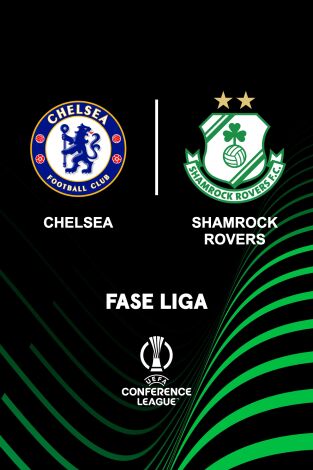 UEFA Conference League (T24/25): Chelsea - Shamrock Rovers