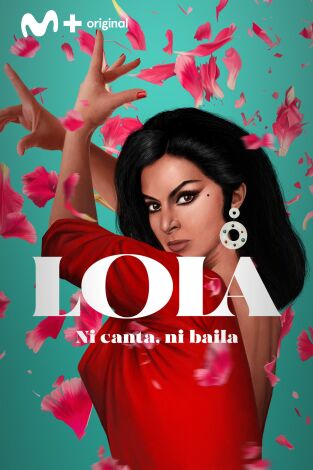 Lola: Ni canta, ni baila