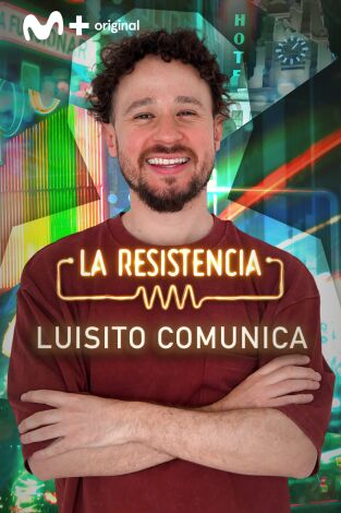 La Resistencia: Luisito Comunica