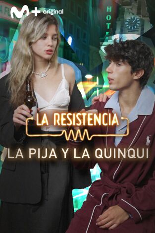 La Resistencia: La Pija y la Quinqui