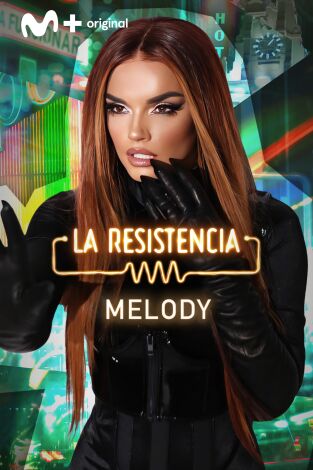 La Resistencia: Melody