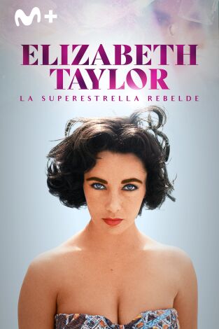 Elizabeth Taylor: la superestrella rebelde: Fama