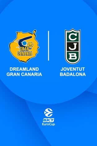 Eurocup (T24/25): Dreamland Gran Canaria - Joventut Badalona