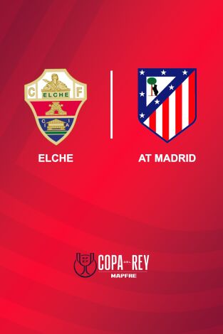 Copa del Rey (T24/25): Elche - At. Madrid