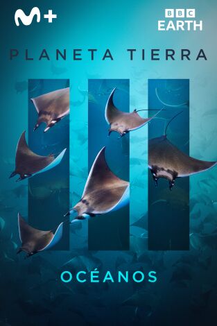 Planeta Tierra III: Océanos