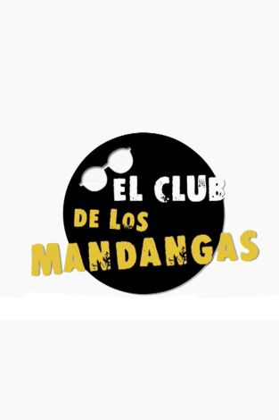 El club de los mandangas (T1): Ep.10 Amador