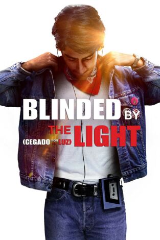 Blinded by the Light (Cegado por la luz) Blinded by the Light (Cegado por la luz)