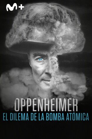 Oppenheimer: el dilema de la bomba atómica Oppenheimer: el dilema de la bomba atómica