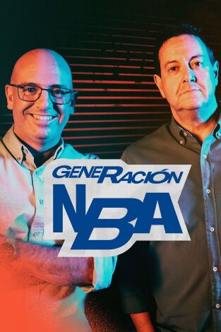 Generación NBA (T24/25): Episodio 27 Generación NBA (T24/25): Episodio 27