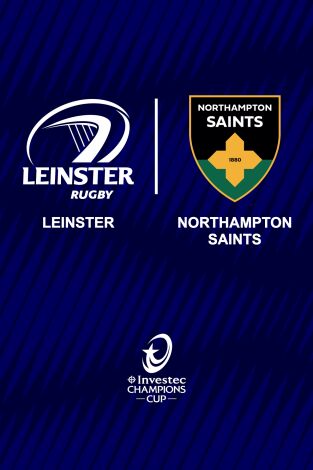 Investec Champions Cup (T24/25): Leinster- Northampton Saints Investec Champions Cup (T24/25): Leinster- Northampton Saints