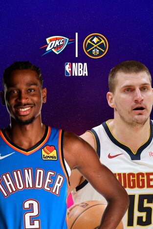 NBA (T24/25): Oklahoma City Thunder - Denver Nuggets (Partido 2) NBA (T24/25): Oklahoma City Thunder - Denver Nuggets (Partido 2)