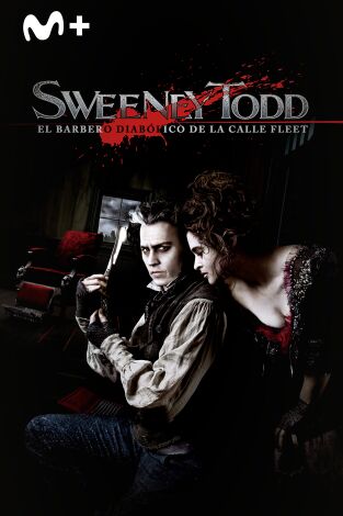 Sweeney Todd: El barbero diabólico de la calle Fleet Sweeney Todd: El barbero diabólico de la calle Fleet