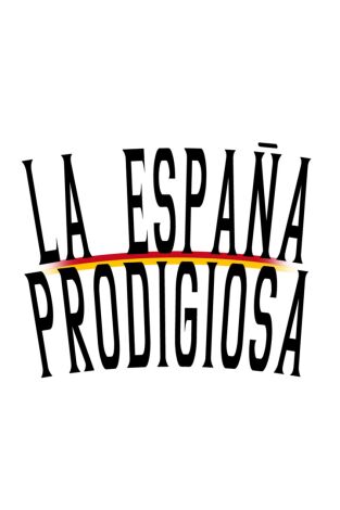 La España Prodigiosa La España Prodigiosa