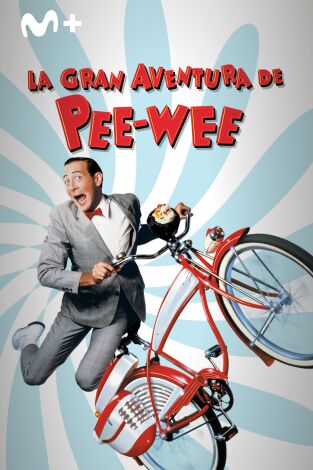 La gran aventura de Pee-Wee La gran aventura de Pee-Wee
