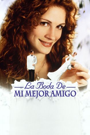 La boda de mi mejor amigo La boda de mi mejor amigo