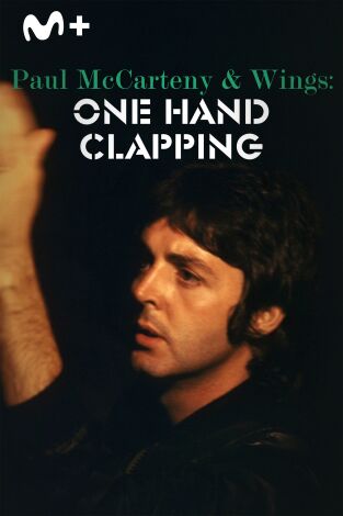 Paul Mccartney & Wings: One Hand Clapping Paul Mccartney & Wings: One Hand Clapping