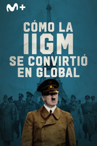 Cómo la IIGM se convirtió en global Cómo la IIGM se convirtió en global