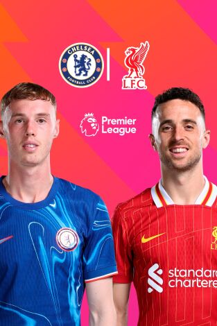 Premier League (T24/25): Chelsea - Liverpool Premier League (T24/25): Chelsea - Liverpool