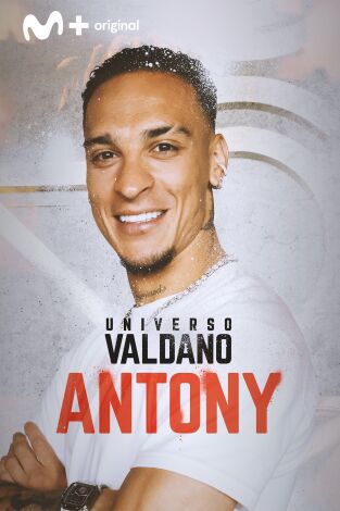 Universo Valdano (T8): Antony Universo Valdano (T8): Antony