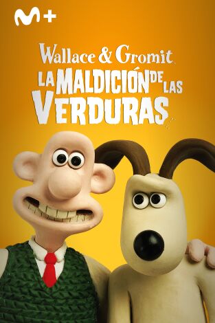 Wallace & Gromit: La maldición de las verduras Wallace & Gromit: La maldición de las verduras